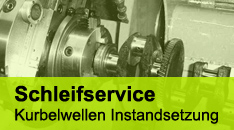 Schleifservice Kurbelwellen Instandsetzung